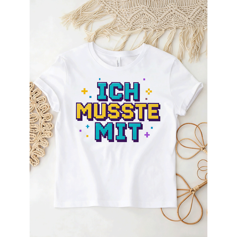 Ich Musste Mit German Meme T-S - Retro Gaming Fonts avis et prix